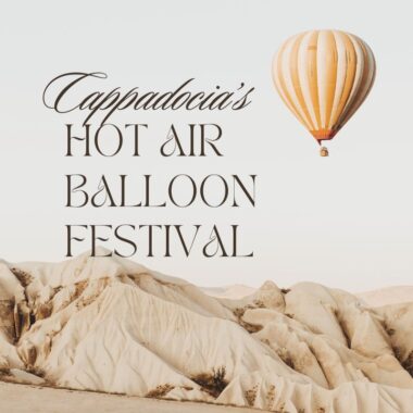 Cappadocia hot air balloon festival Turkey